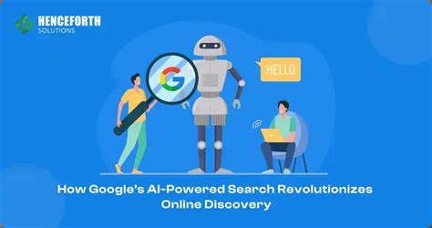 Google S AI Powered Search Revolutionizes Online Discovery