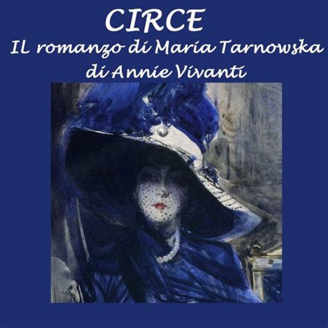 Circe Il Romanzo Di Maria Tarnowska By Annie Vivanti Silvia Cecchini