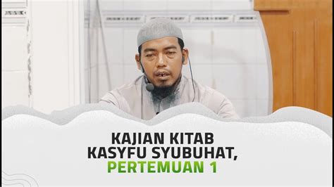 Kajian Kitab Kasyfu Syubuhat Pertemuan 1 Ustadz Ainurrofiq Lc YouTube