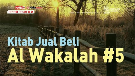 Ustadz Erwandi Tarmidizi Zadul Mustaqni Kitab Jual Beli Al Wakalah