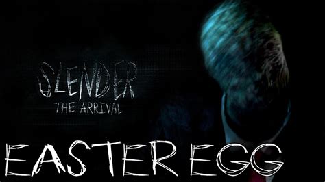 Slender The Arrival Full Easter Egg Tutorial Steam Version Youtube