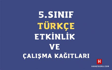 5 Sınıf Türkçe Etkinlik ve Çalışma Kağıtları 2025 HangiSoru