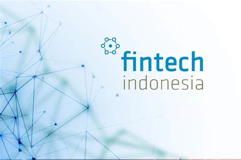 Berita Fintech Indonesia Pemanfaatan Fintech Meningkat Ini Ajakan