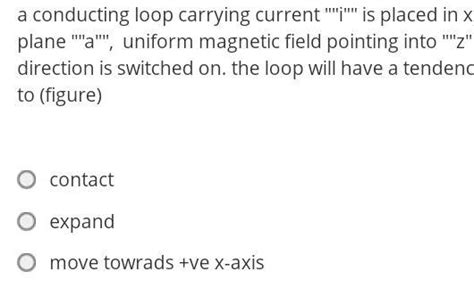 Answered A Conducting Loop Carrying Current Is Placed In X Plane A Kunduz