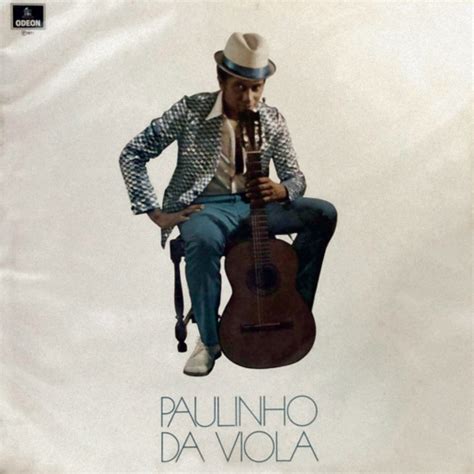 Paulinho da Viola e o disco que o consolidou como um gênio musical