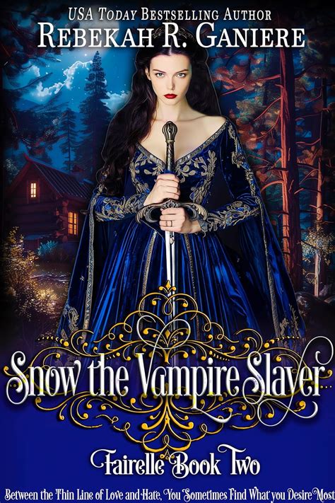 Snow The Vampire Slayer Fairelle Series Book 2 EBook Ganiere