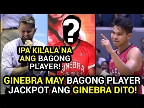 Pba Updates Ginebra May Bagong Player Jackpot Ang Ginebra Dito