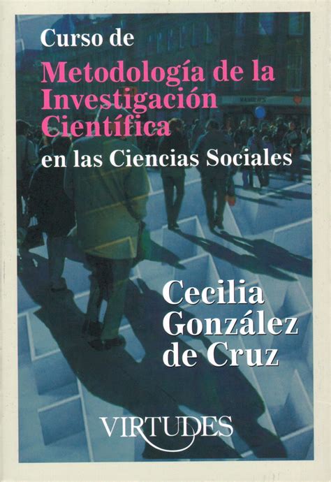 EDITORIAL VIRTUDES CURSO DE METODOLOGÍA DE LA INVESTIGACIÓN CIENTÍFICA