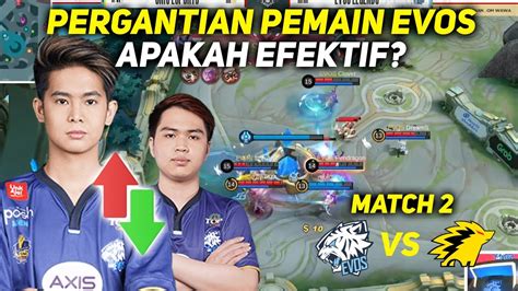 EVOS LEGEND MELAKUKAN PERTUKARAN PEMAIN ANALIS EVOS VS ONIC MATCH 2