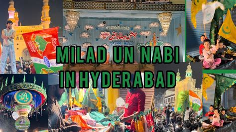 MILAD UN NABI IN HYDERABAD 2024 MILAD JULOOS MILAD PROCESSION