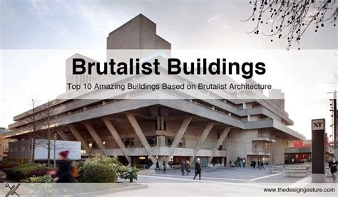 Brutalist Buildings Top 10 Amazing Buildings Based On Brutalist