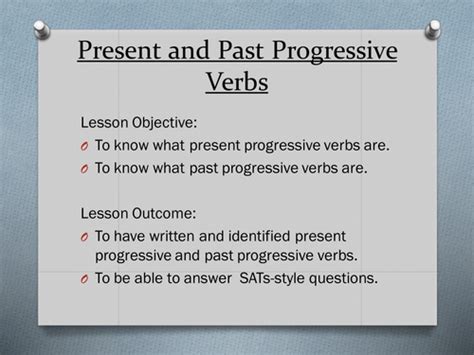 Present Progressive And Past Progressive Verbs For Year 6 Sats