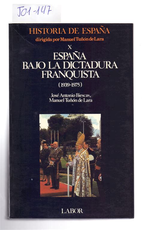 Espa A Bajo La Dictadura Franquista By Jose Antonio Biescas