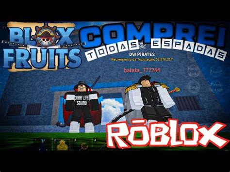 Roblox Comprei TODAS As Espadas Do Sea 1 INTEIRO Blox Fruits Ft