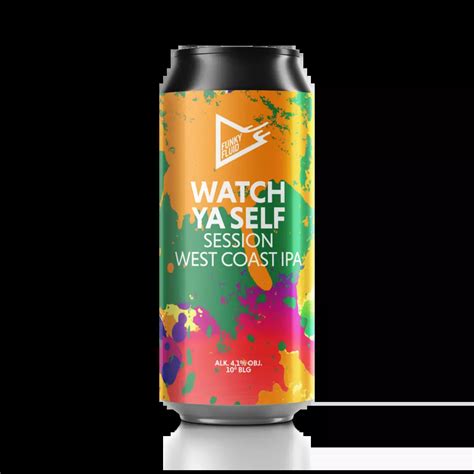 Funky Fluid Watch Ya Self Session West Coast Ipa Sklep Impuls Piwo Czeskie I Kraftowe