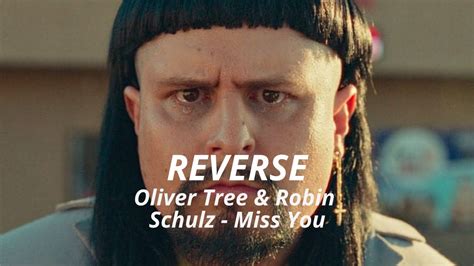 Oliver Tree Robin Schulz Miss You Reverse Version Youtube