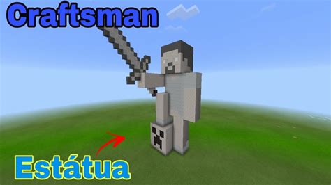 Como construir uma EstátuaGigante do Stevenno Craftsman e no