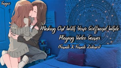 Making Out With Your Gamer Girlfriend Lesbian Asmr Audio Roleplay