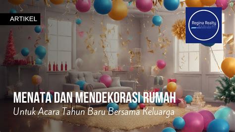 Menata Dan Mendekorasi Rumah Untuk Acara Tahun Baru Bersama Keluarga