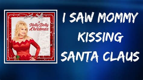 Dolly Parton I Saw Mommy Kissing Santa Claus Lyrics Youtube