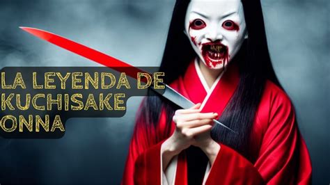 Kuchisake Onna Mujer De La Boca Cortada Leyenda Japonesa Youtube