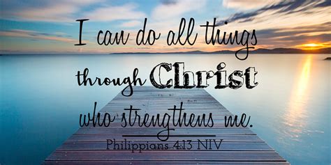 I Can Do All Things Through Christ Who Strengthens Me Philippians