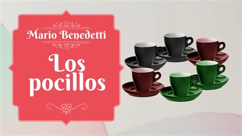 Los Pocillos De Mario Benedetti Serie Cuentos En Llamas Youtube