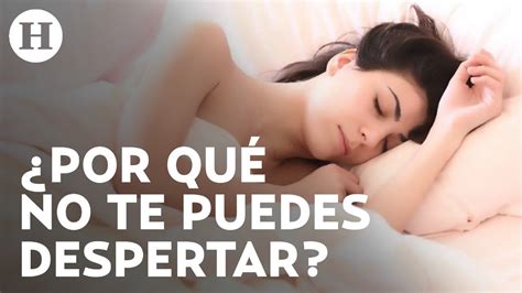 UNAM explica qué pasa cuando se te sube el muerto y no puedes despertar