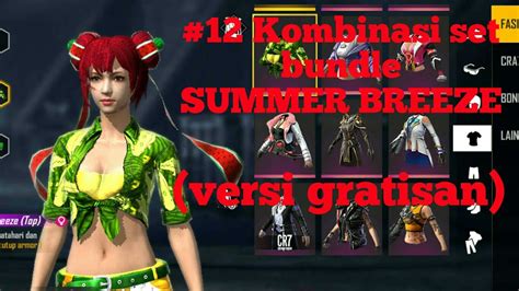 Kombinasi Set Bundle Summer Breeze Versi Gratisan GARENA FREE FIRE