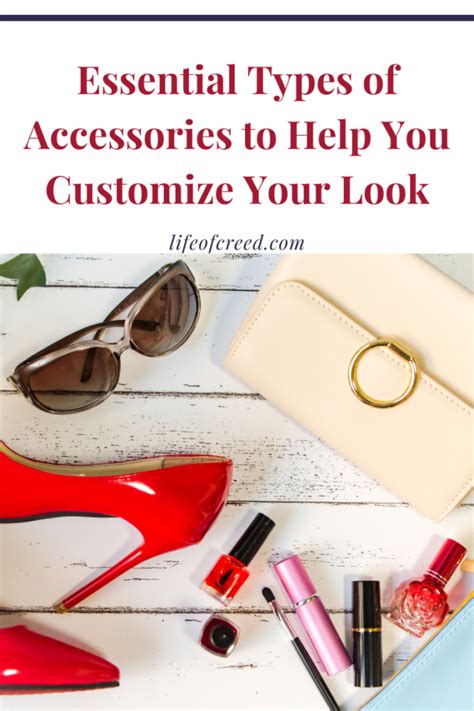 Essential Types Of Accessories To Help You Customize Your Look | Life ...