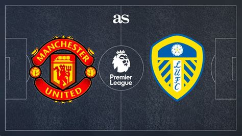 Manchester United Vs Leeds How And Where To Watch Times Tv Online