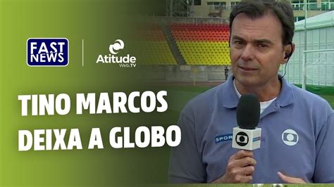 Tino Marcos Deixa A Globo Ap S Anos Na Emissora Youtube