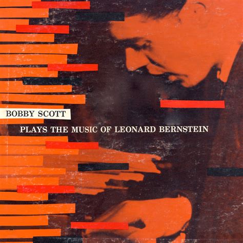 Bobby Scott Plays The Music Of Leonard Bernstein Remastered Album