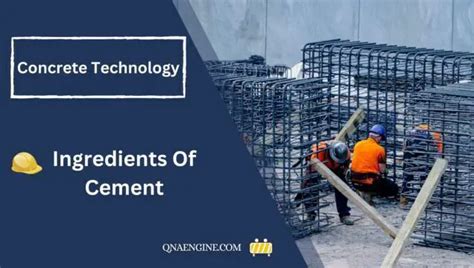 What Are The Basic Ingredients Of Cement And Their Functions?