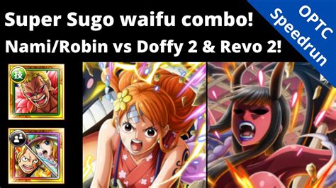 Super Sugo Nami Robin Make An AMAZING Cap Combo Doffy 2 Revo 2