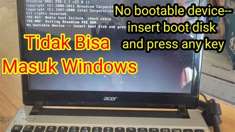 Acer No Bootable Device Insert Boot Disk And Press Any Key Tidak