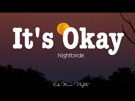 Nightbirde It S Okay Lyrics YouTube