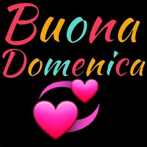 Pin Di Gianna Pieralli Su Buona Domenica Buona Domenica Domenica