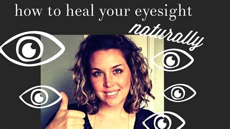 How To Heal And Reverse Your Eyesight Naturally Youtube