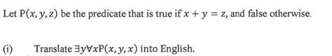 Solved Let P X Y Z Be The Predicate That Is True If X Y Z Chegg