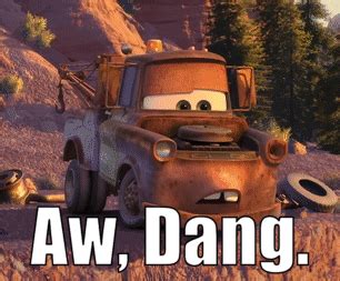 Cars Movie Mater GIF - Cars movie Mater Aw dang - Discover & Share GIFs