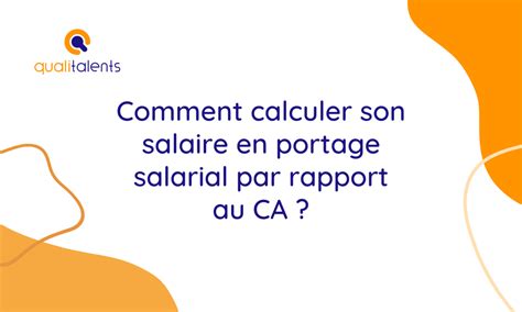 Comment Calculer Son Salaire En Portage Salarial Par Rapport Au Chiffre