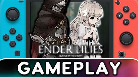 Ender Lilies Quietus Of The Knights Nintendo Switch Gameplay Youtube