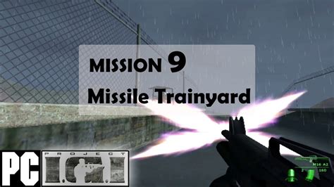 Missile Trainyard Mission 9 Project Igi Im Going In Pc Games