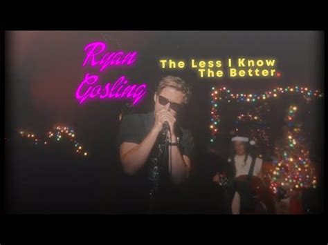 Tame Impala The Less I Know The Better Ryan Gosling Edit Youtube