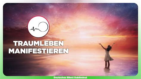 Traumleben Manifestieren Das Leben Der Tr Ume Erschaffen