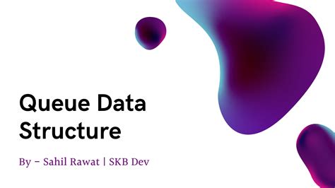 Queue Data Structure - SKB Development