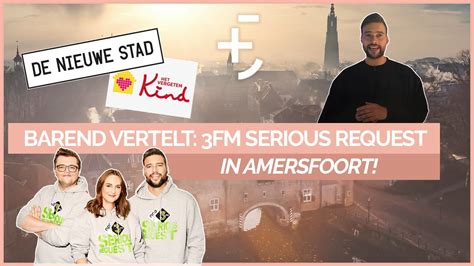 Radio DJ Barend Vertelt 3FM Serious Request Komt Naar Amersfoort In