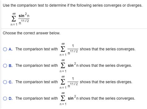 Solved Use The Comparison Test To Determine If The Following Chegg