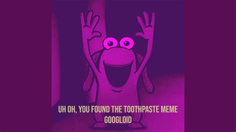 Uh Oh You Found The Toothpaste Meme YouTube Music